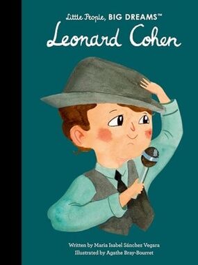 Leonard Cohen (Little People, Big Dreams) Volume 117 UNREAD